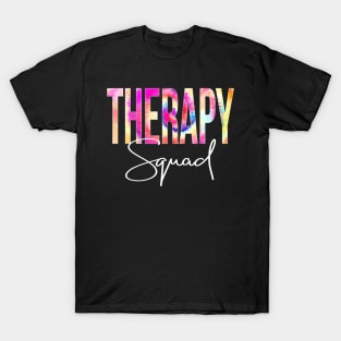 Therapy Squad Tie Dye Back To School women appreciation T-Shirt